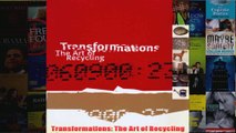 Transformations The Art of Recycling