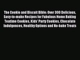 Read The Cookie and Biscuit Bible: Over 300 Delicious Easy-to-make Recipes for Fabulous Home