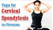 Yoga for Cervical Spondylosis - Natural Methods to Cure Neck and Shoulder Pain in German