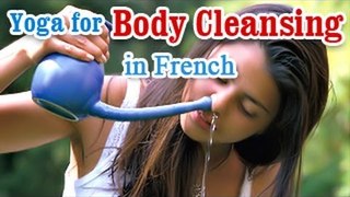 Yoga for Body Cleansing - Body Detoxification, Improve Digestion and Diet Tips in French
