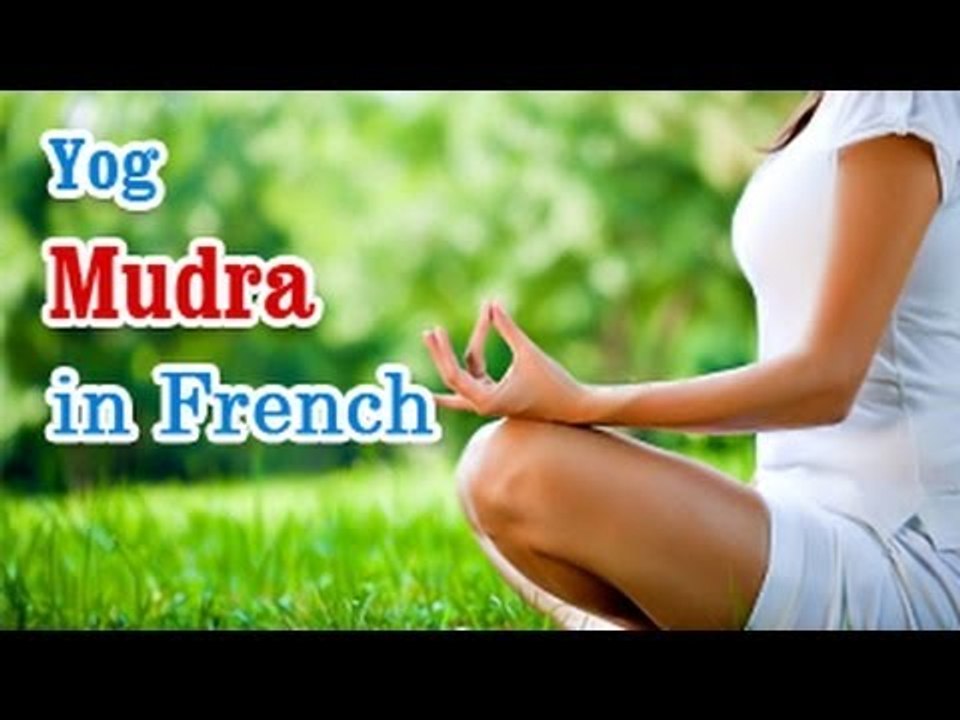Yog Mudra -  Yoga of Your Hands, Mudra, Yoga Hand Gesture in French