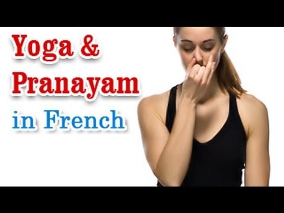 Yoga And Pranayam - Health Wellness ,Yoga Breathing and Diet Tips in French
