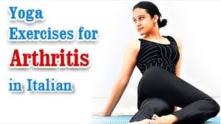 Yoga Exercises for Arthritis - Knee Pain, Backpain Treatment & Diet Tips in Italian