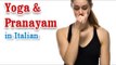 Yoga And Pranayam - Health Wellness ,Yoga Breathing and Diet Tips in Italian