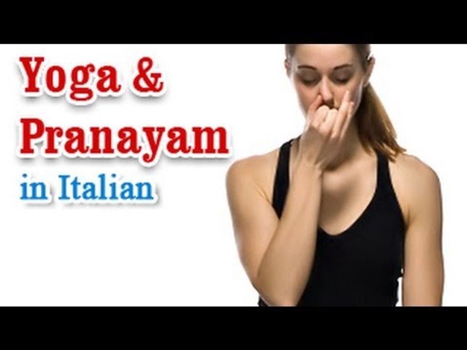Yoga And Pranayam - Health Wellness ,Yoga Breathing and Diet Tips in Italian