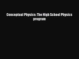 [PDF Download] Conceptual Physics: The High School Physics program [Read] Full Ebook