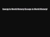 PDF Download Energy In World History (Essays in World History) PDF Full Ebook