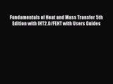PDF Download Fundamentals of Heat and Mass Transfer 5th Edition with IHT2.0/FEHT with Users