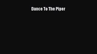 Read Dance To The Piper Ebook Free