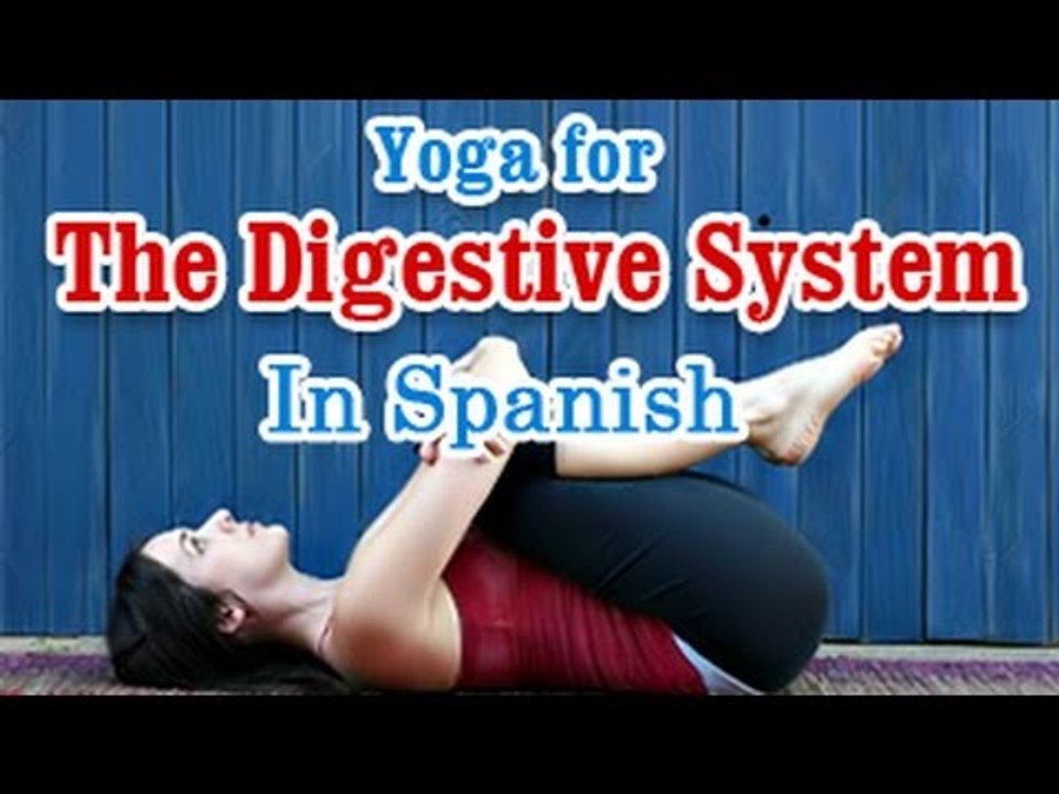 Exercise For Digestive System | Improve Digestive Disorders | Yoga In Spanish