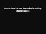 Kompaktkurs Rücken: Anatomie - Stretching - Muskeltraining Full Ebook