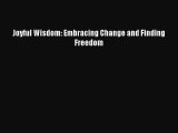 [PDF Download] Joyful Wisdom: Embracing Change and Finding Freedom [Download] Full Ebook