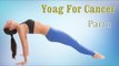 Yoga For Cancer | Healing Yoga | Therapy, Exercise, Workout | Part 1