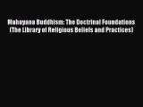 [PDF Download] Mahayana Buddhism: The Doctrinal Foundations (The Library of Religious Beliefs
