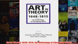 Art in Theory 16481815 An Anthology of Changing Ideas
