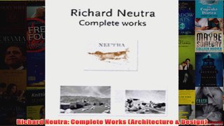 Richard Neutra Complete Works Architecture  Design