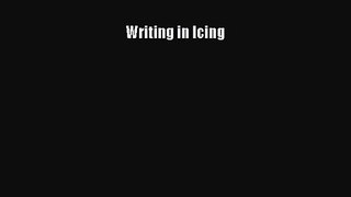 Download Writing in Icing PDF Online