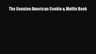 Download The Genuine American Cookie & Muffin Book Ebook Free