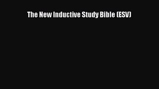 [PDF Download] The New Inductive Study Bible (ESV) [Download] Full Ebook