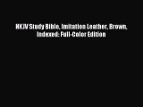[PDF Download] NKJV Study Bible Imitation Leather Brown Indexed: Full-Color Edition [PDF] Online