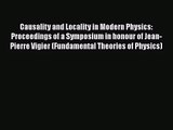 PDF Download Causality and Locality in Modern Physics: Proceedings of a Symposium in honour