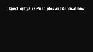 PDF Download Spectrophysics:Principles and Applications PDF Full Ebook