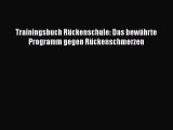 Trainingsbuch Rückenschule: Das bewährte Programm gegen Rückenschmerzen PDF Online