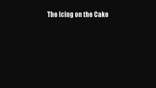 Read The Icing on the Cake Ebook Free