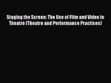 Download Staging the Screen: The Use of Film and Video in Theatre (Theatre and Performance
