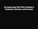 Read The London Stage 1930-1939: A Calendar of Productions Performers and Personnel Ebook Free