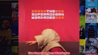 The Supermodern Wardrobe