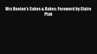 Download Mrs Beeton's Cakes & Bakes: Foreword by Claire Ptak PDF Free