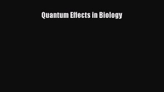 PDF Download Quantum Effects in Biology Download Full Ebook
