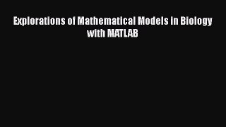 PDF Download Explorations of Mathematical Models in Biology with MATLAB Download Full Ebook