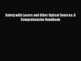 PDF Download Safety with Lasers and Other Optical Sources: A Comprehensive Handbook Download