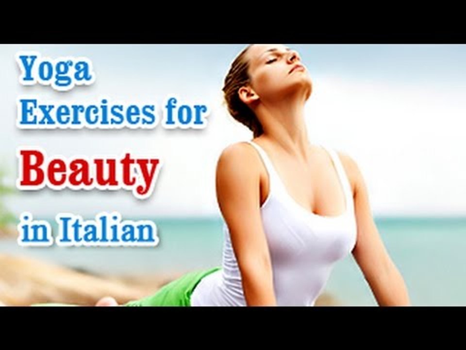 Exercise For Beauty | Beauty Fitness And Tips | Yoga In Italian