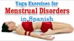 Exercise For Menstrual Disorders | Cramp Relief and Healthy Menstrual Cycle | Yoga In Spanish