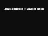 [PDF Download] Lucky Peach Presents 101 Easy Asian Recipes [PDF] Online