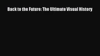 [PDF Download] Back to the Future: The Ultimate Visual History [Download] Full Ebook