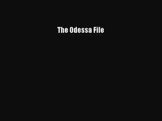 [PDF Download] The Odessa File [PDF] Full Ebook