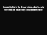 [PDF Download] Human Rights in the Global Information Society (Information Revolution and Global