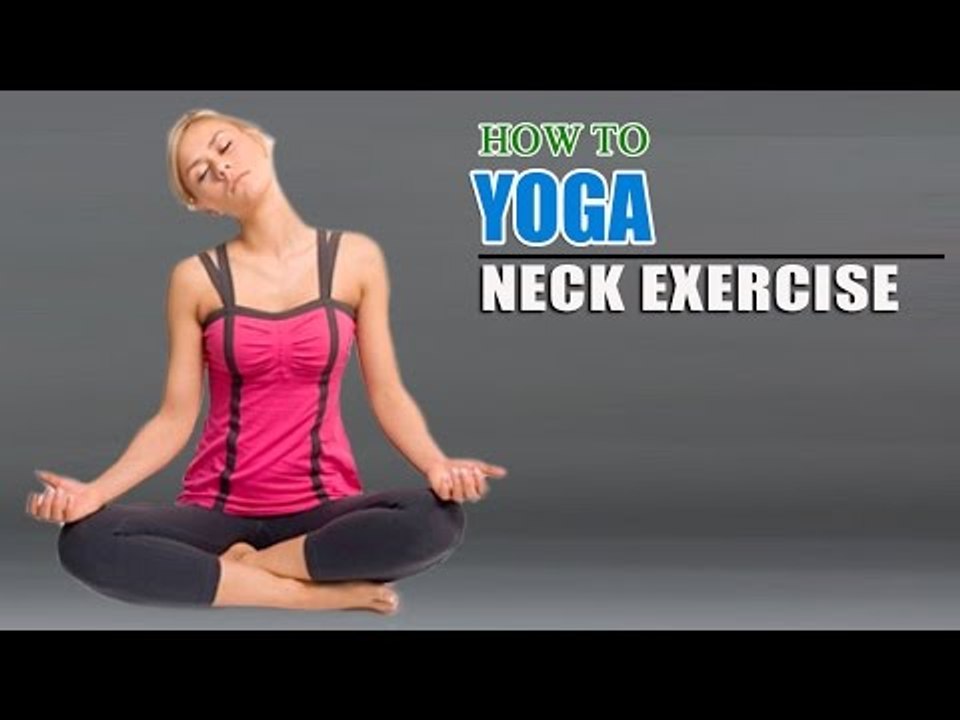 How To Do Yoga Neck Exercise For Cervical Spondylosis