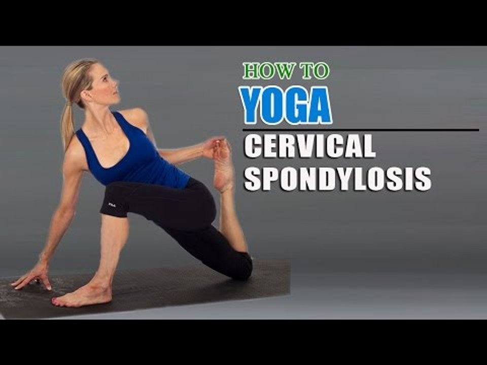 How To Do Yoga For Cervical Spondylosis and Neck Exercise