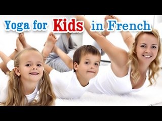 Yoga For Kids Complete Fitness - Body Health In French