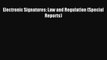 [PDF Download] Electronic Signatures: Law and Regulation (Special Reports)# [PDF] Full Ebook