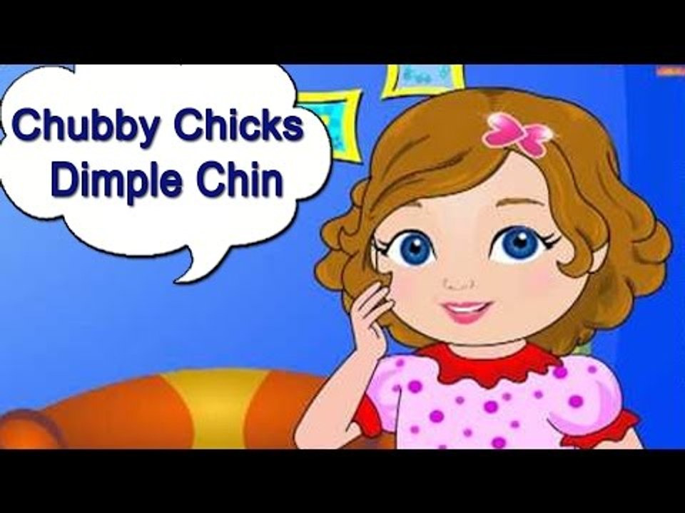Chubby Chicks Dimple Chin Nursery Rhyme With Lyrics - English Songs For Children