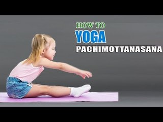 How To Do Yoga Paschimottanasana For Kids Fitness