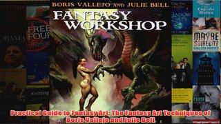 Practical Guide to Fantasy Art The Fantasy Art Techniques of Boris Vallejo and Julie Bell