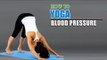 How To Do Yoga and What is Blood Pressure? Causes,Symptoms,Diagnosis and Treatment