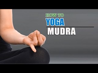 How To DO Yoga Mudra Poses Fitness Basics